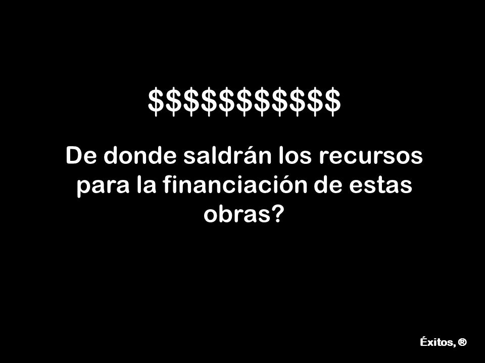 De donde saldrán los recursos para la financiación de estas obras