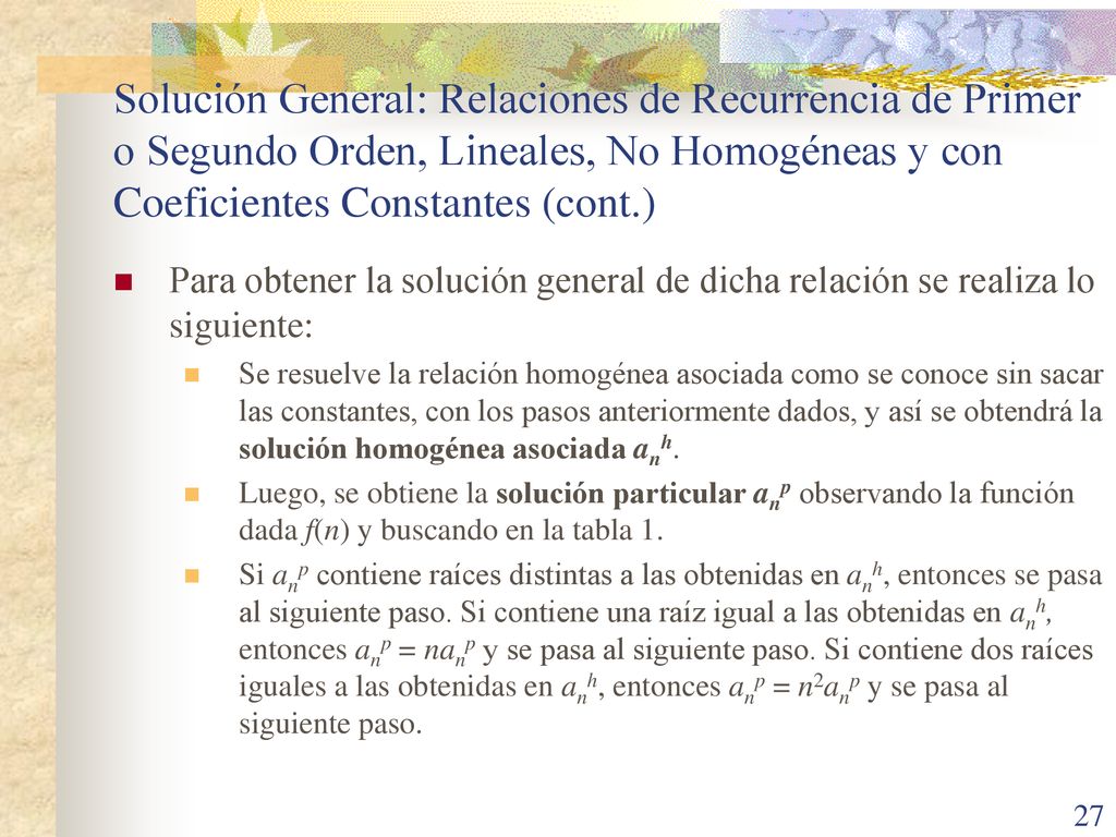 Solución General: Relaciones de Recurrencia de Primer o Segundo Orden, Lineales, No Homogéneas y con Coeficientes Constantes (cont.)