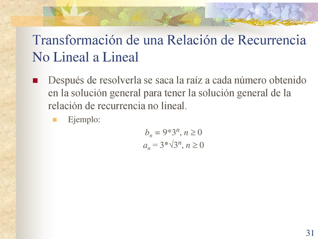 Transformación de una Relación de Recurrencia No Lineal a Lineal