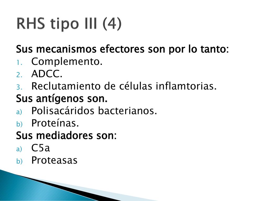 RHS tipo III (4) Sus mecanismos efectores son por lo tanto: