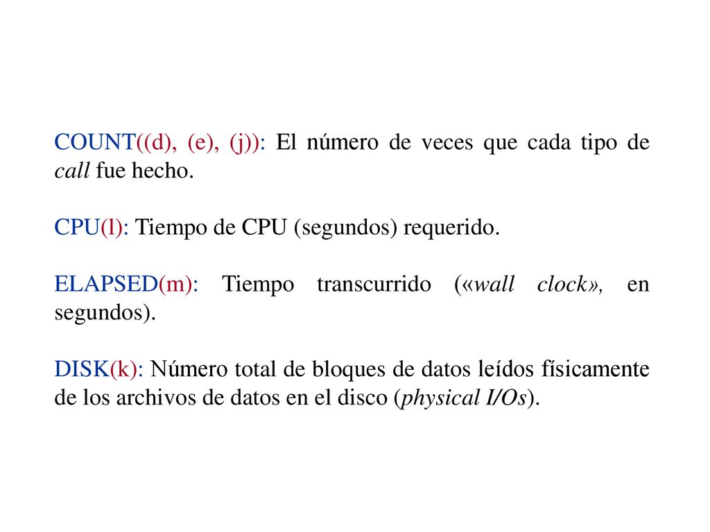 COUNT((d), (e), (j)): El número de veces que cada tipo de call fue hecho.