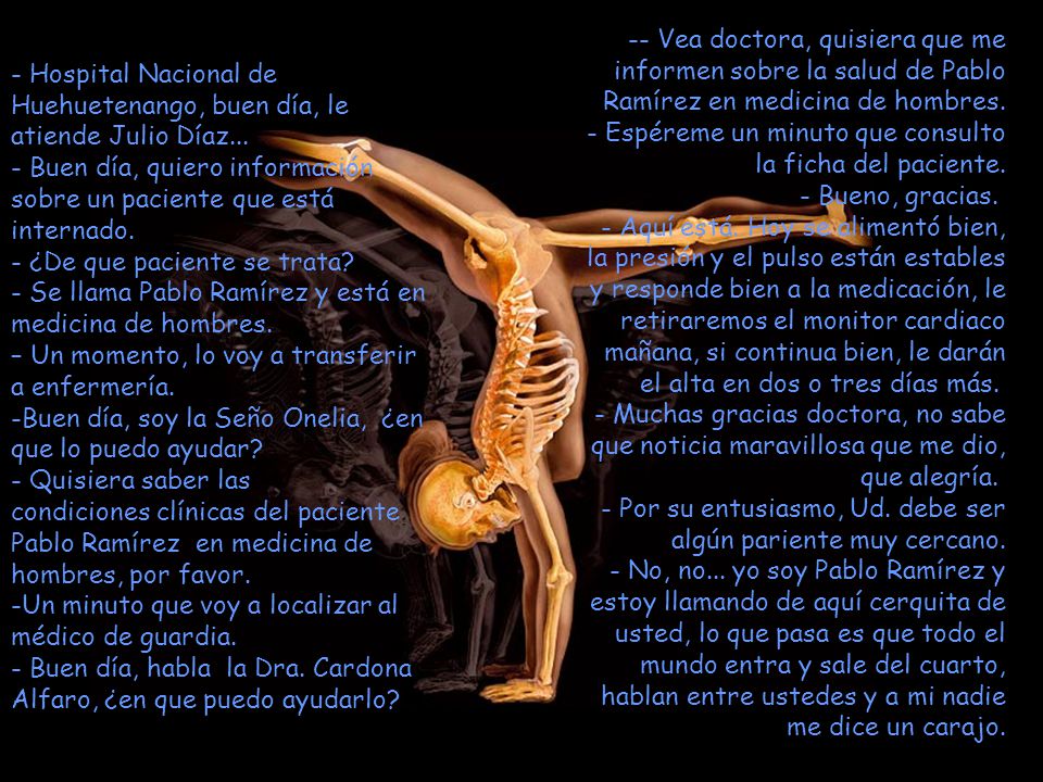 - Vea doctora, quisiera que me informen sobre la salud de Pablo Ramírez en medicina de hombres.