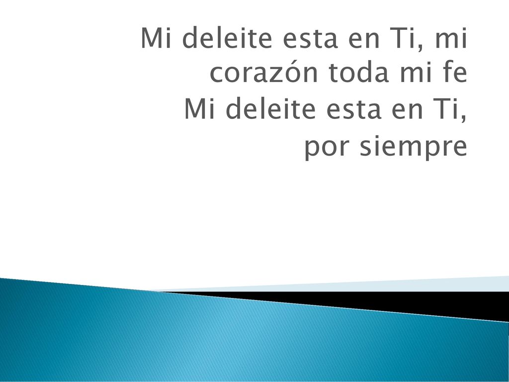 Mi deleite esta en Ti, mi corazón toda mi fe