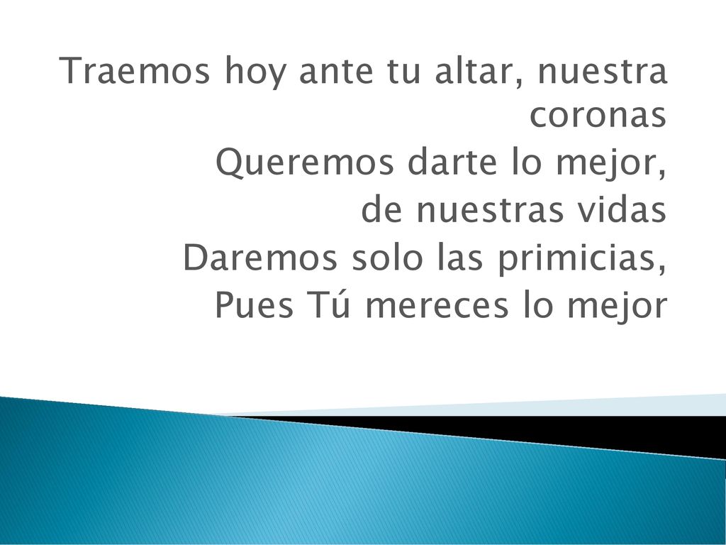 Traemos hoy ante tu altar, nuestra coronas