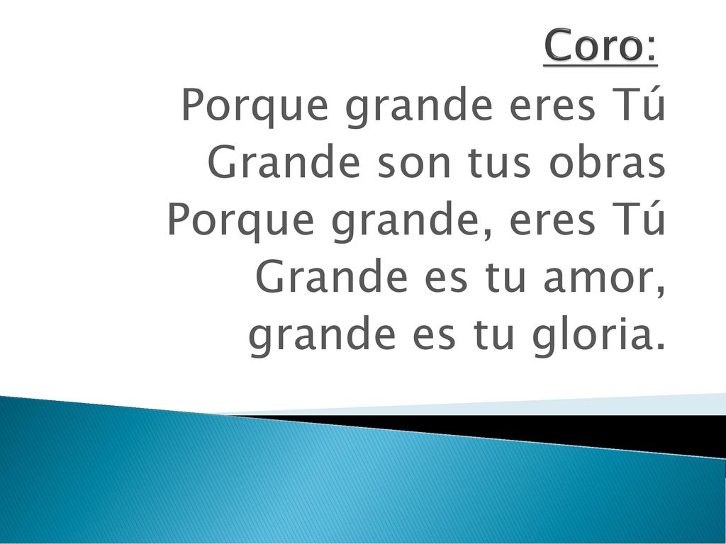 Porque grande eres Tú Grande son tus obras Porque grande, eres Tú