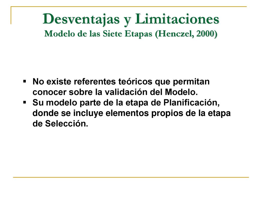 Desventajas y Limitaciones Modelo de las Siete Etapas (Henczel, 2000)