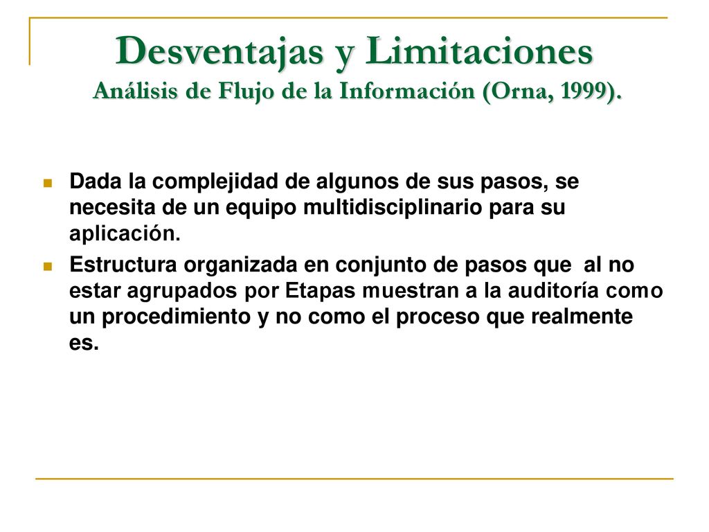 Desventajas y Limitaciones Análisis de Flujo de la Información (Orna, 1999).