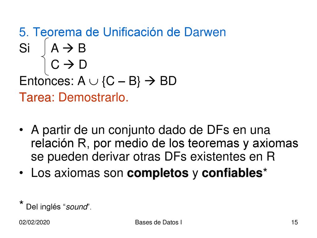 5. Teorema de Unificación de Darwen Si A  B C  D
