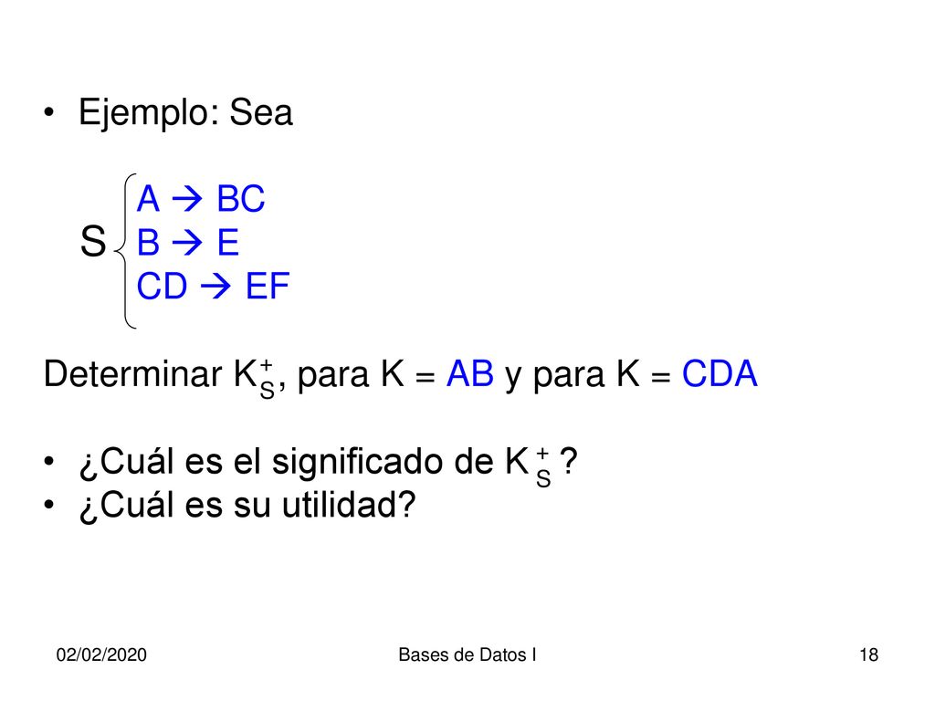 S Ejemplo: Sea A  BC B  E CD  EF