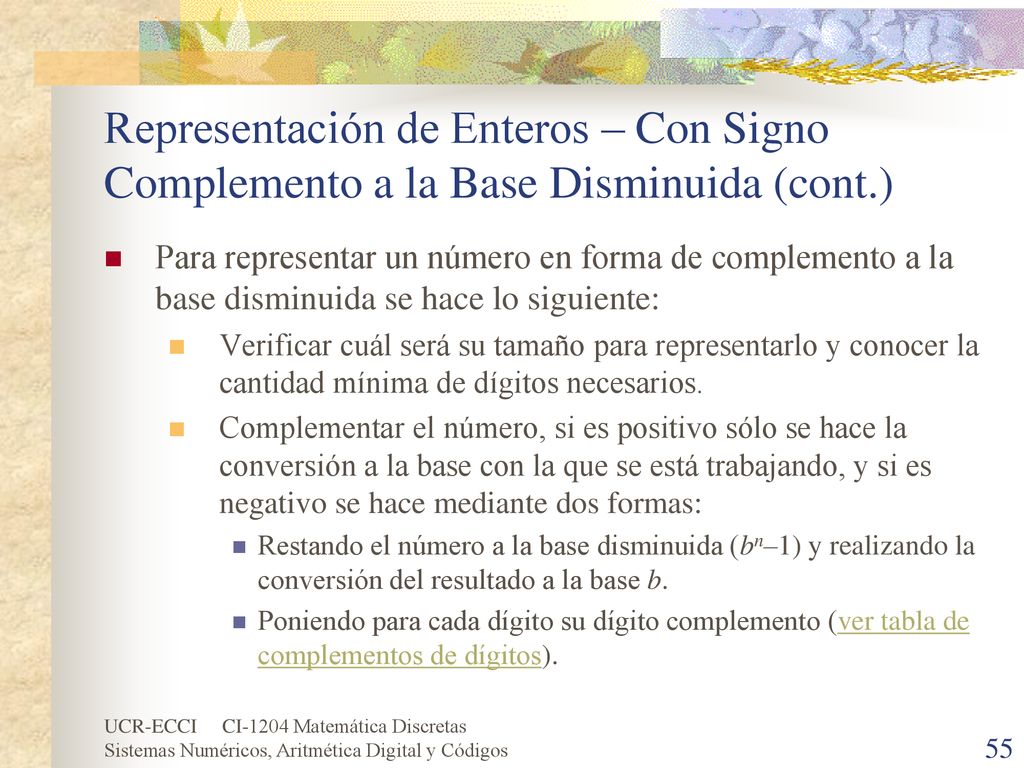 Representación de Enteros – Con Signo Complemento a la Base Disminuida (cont.)