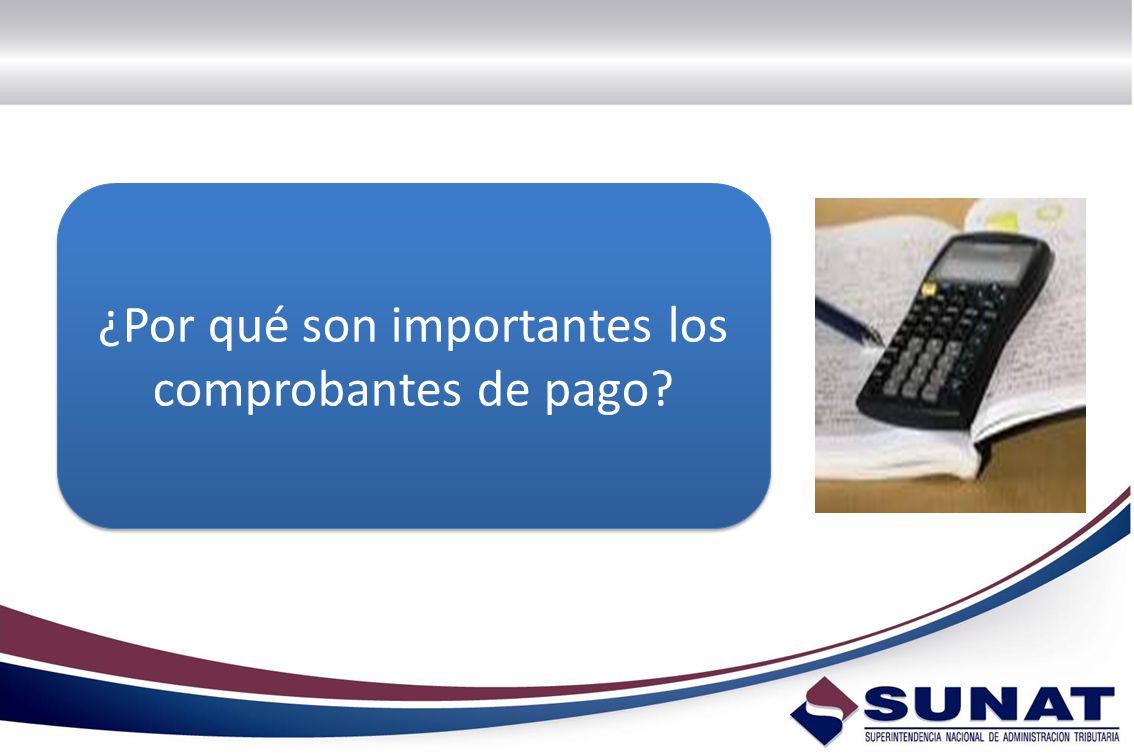¿Por qué son importantes los comprobantes de pago