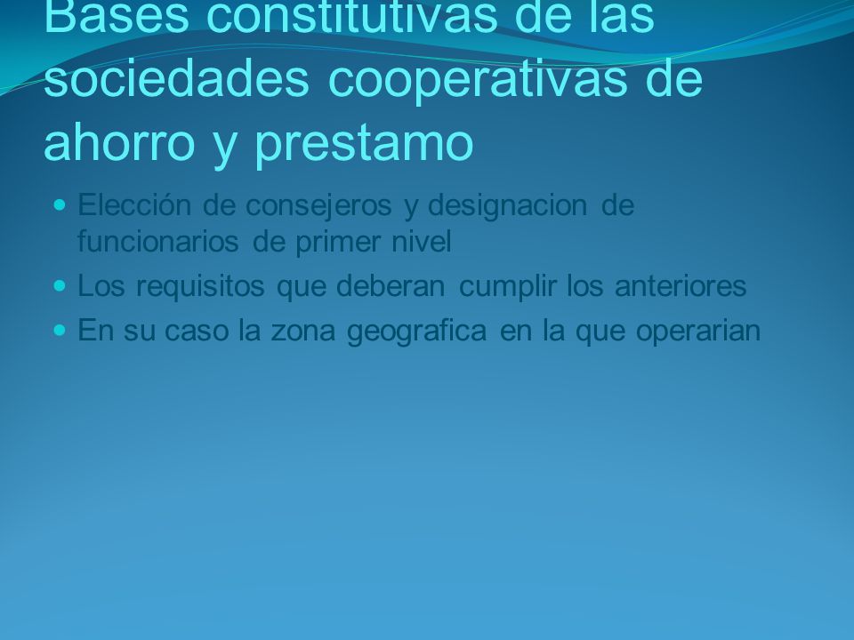 Bases constitutivas de las sociedades cooperativas de ahorro y prestamo
