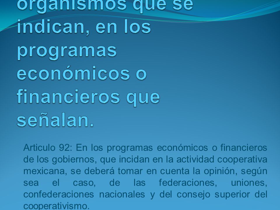 Obligación de tomar opinión a los organismos que se indican, en los programas económicos o financieros que señalan.