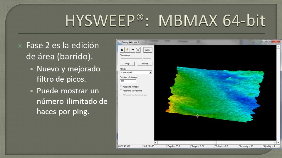 HYSWEEP®: MBMAX 64-bit Fase 2 es la edición de área (barrido).
