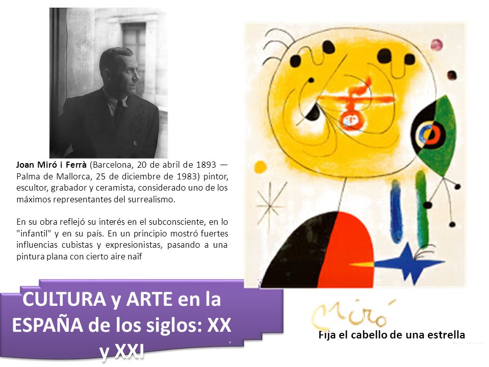 CULTURA y ARTE en la ESPAÑA de los siglos: XX y XXI