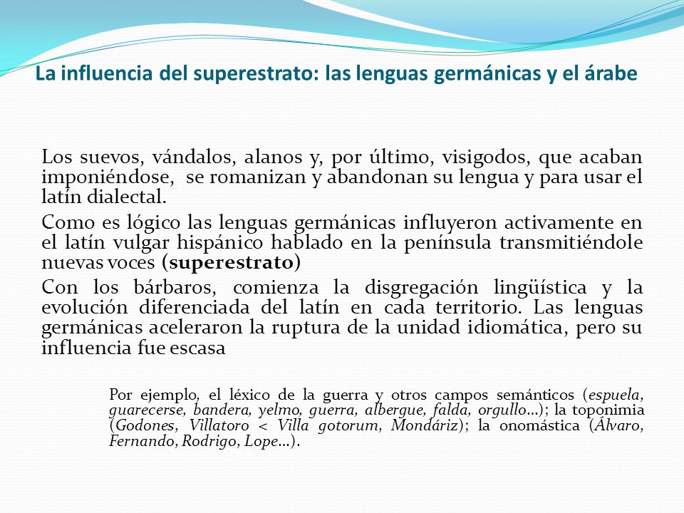 La influencia del superestrato: las lenguas germánicas y el árabe