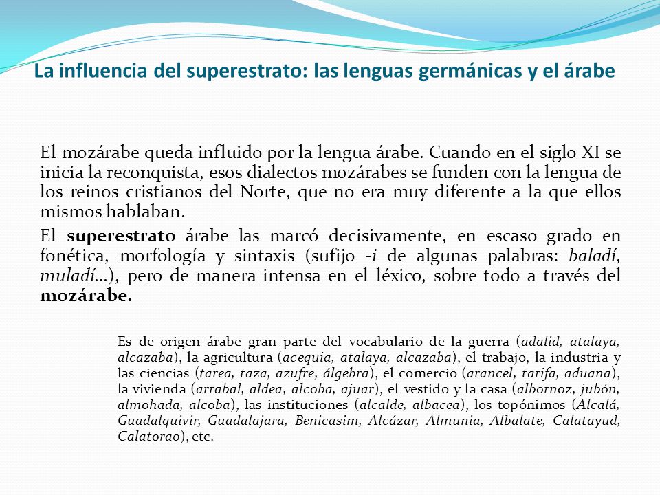 La influencia del superestrato: las lenguas germánicas y el árabe
