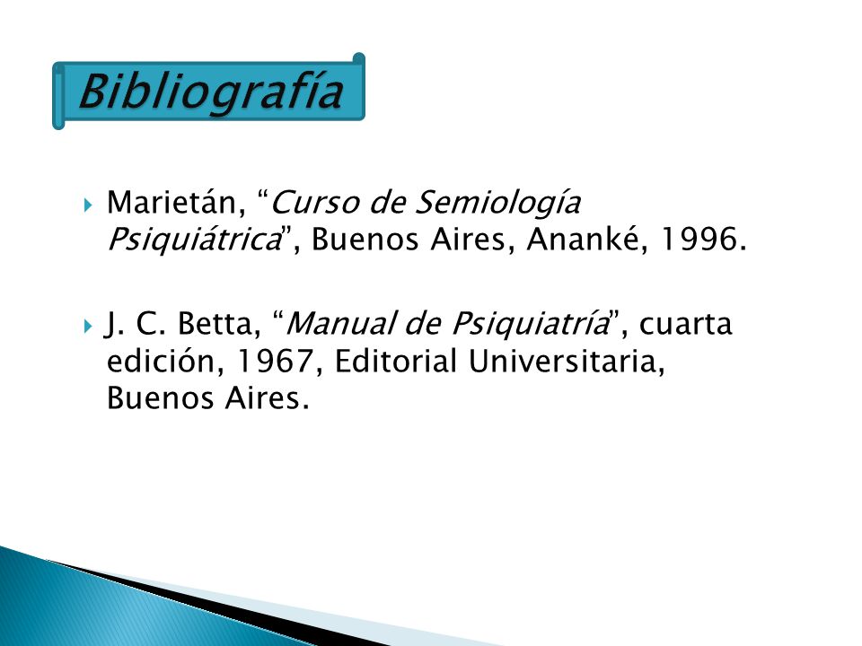Bibliografía Marietán, Curso de Semiología Psiquiátrica , Buenos Aires, Ananké,