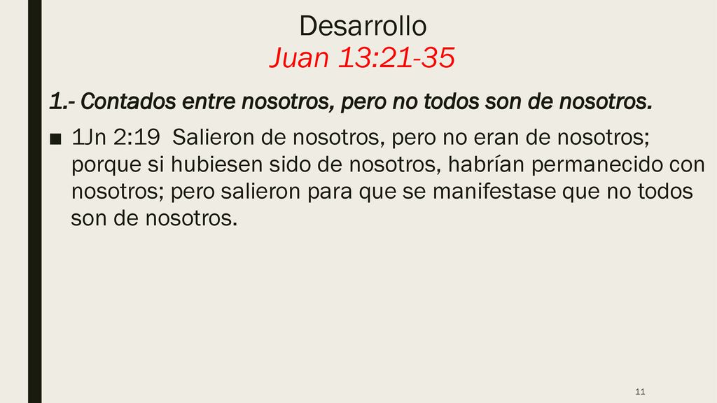 Desarrollo Juan 13: Contados entre nosotros, pero no todos son de nosotros.