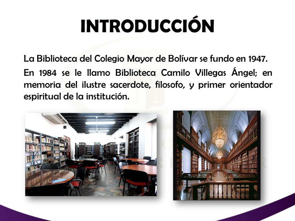 INTRODUCCIÓN La Biblioteca del Colegio Mayor de Bolívar se fundo en