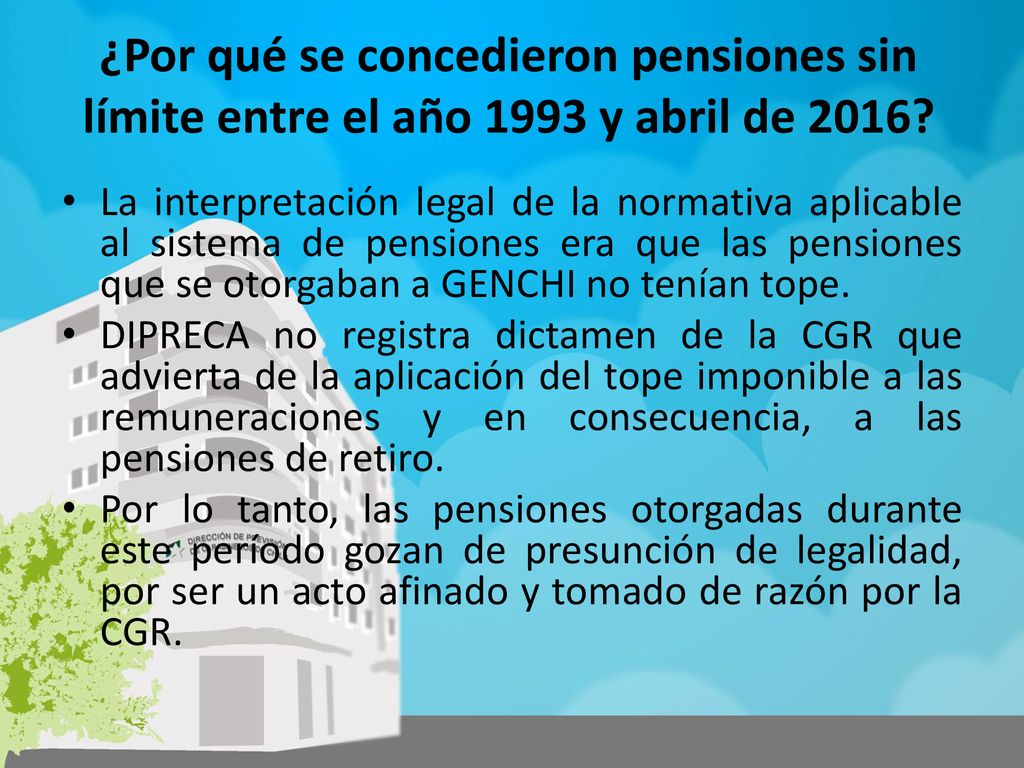 ¿Por qué se concedieron pensiones sin límite entre el año 1993 y abril de 2016