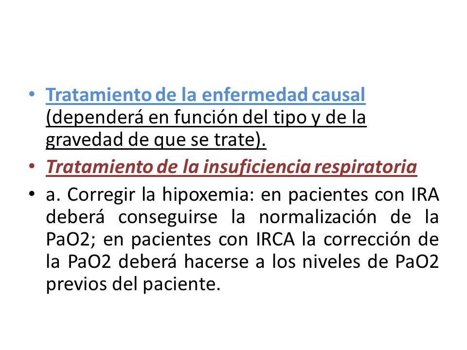 Tratamiento de la enfermedad causal (dependerá en función del tipo y de la gravedad de que se trate).