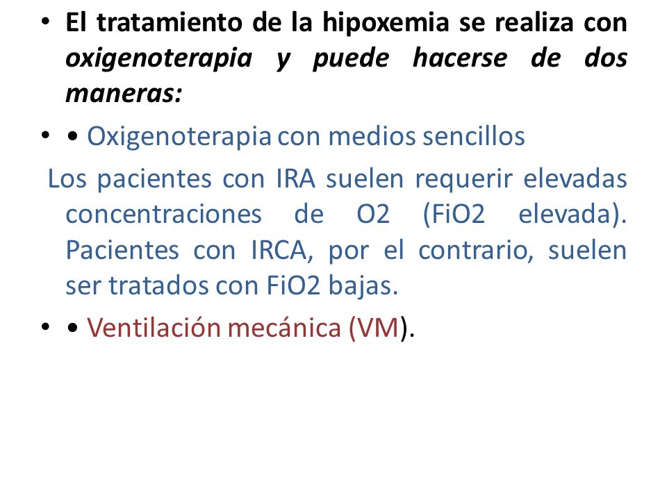 El tratamiento de la hipoxemia se realiza con oxigenoterapia y puede hacerse de dos maneras:
