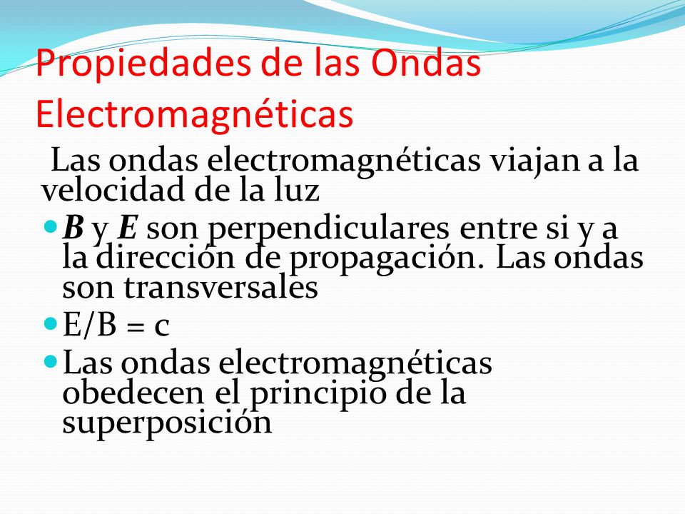 Propiedades de las Ondas Electromagnéticas