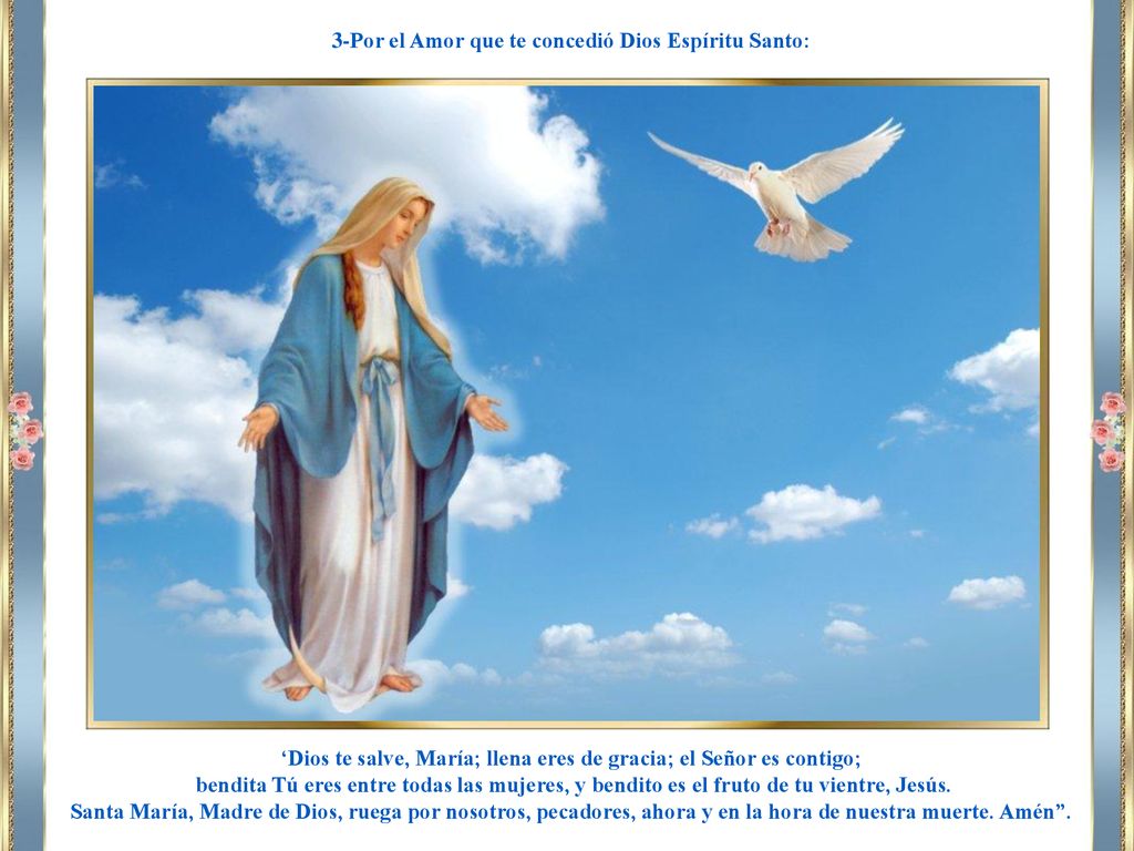 3-Por el Amor que te concedió Dios Espíritu Santo: