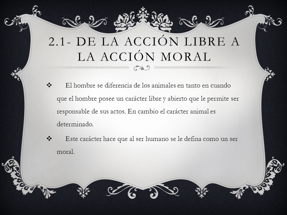 2.1- De la acción libre a la acción moral