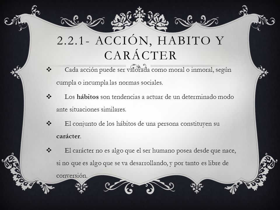 Acción, habito y carácter