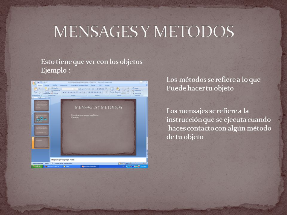 MENSAGES Y METODOS Esto tiene que ver con los objetos Ejemplo :