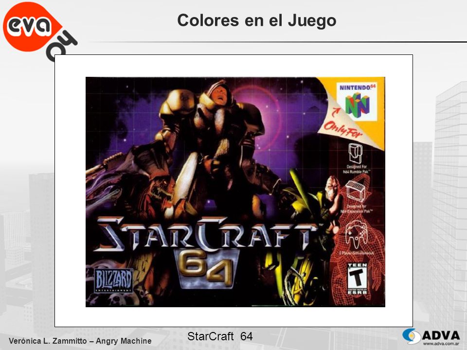 Colores en el Juego StarCraft 64 Verónica L. Zammitto – Angry Machine