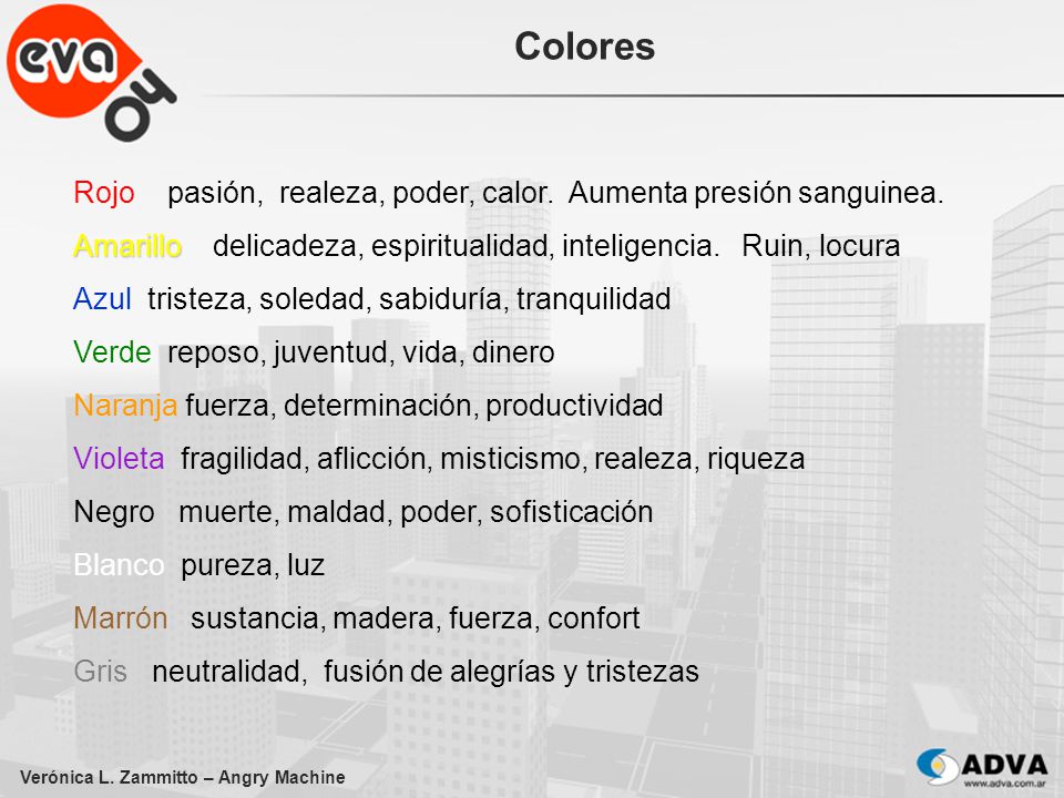 Colores Rojo pasión, realeza, poder, calor. Aumenta presión sanguinea.
