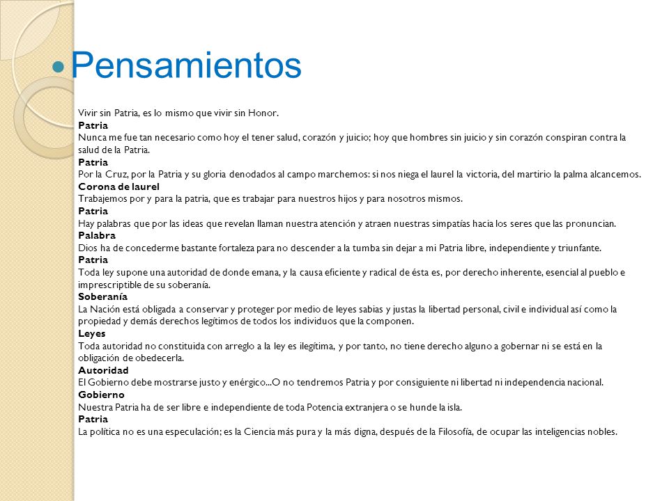 Pensamientos Vivir sin Patria, es lo mismo que vivir sin Honor. Patria
