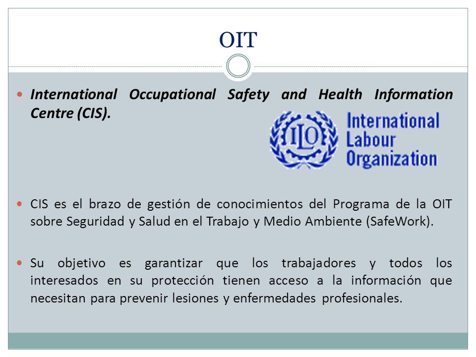 OIT International Occupational Safety and Health Information Centre (CIS).