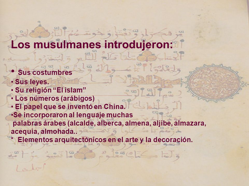 Los musulmanes introdujeron: Sus costumbres