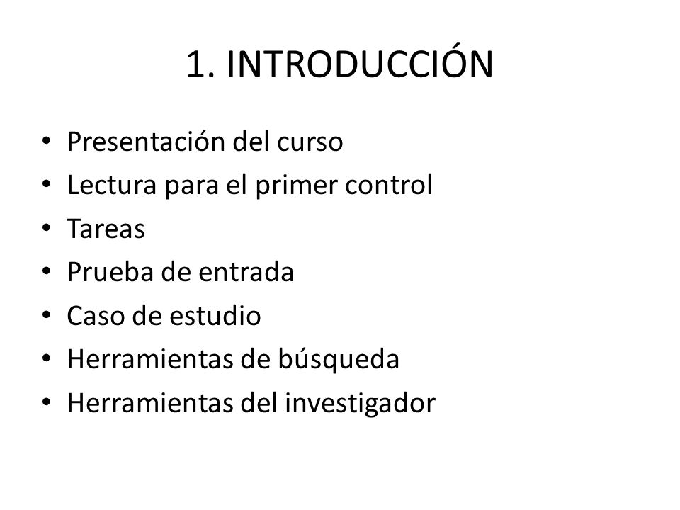 1. INTRODUCCIÓN Presentación del curso Lectura para el primer control