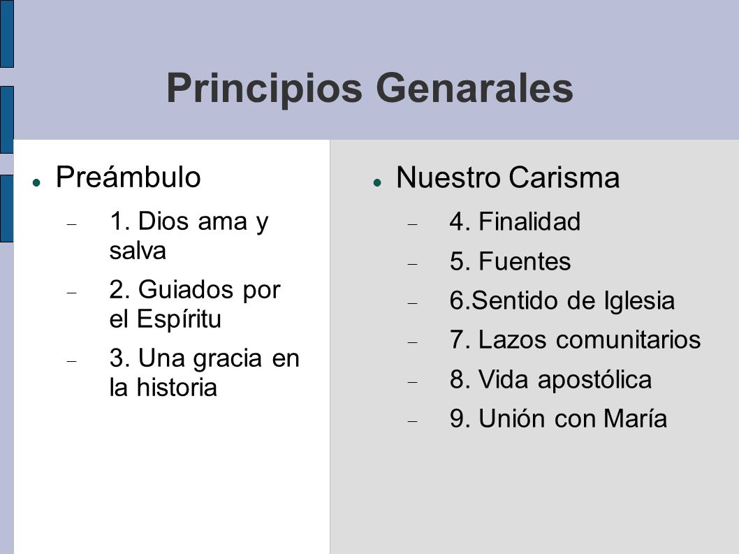 Principios Genarales Preámbulo Nuestro Carisma 1. Dios ama y salva