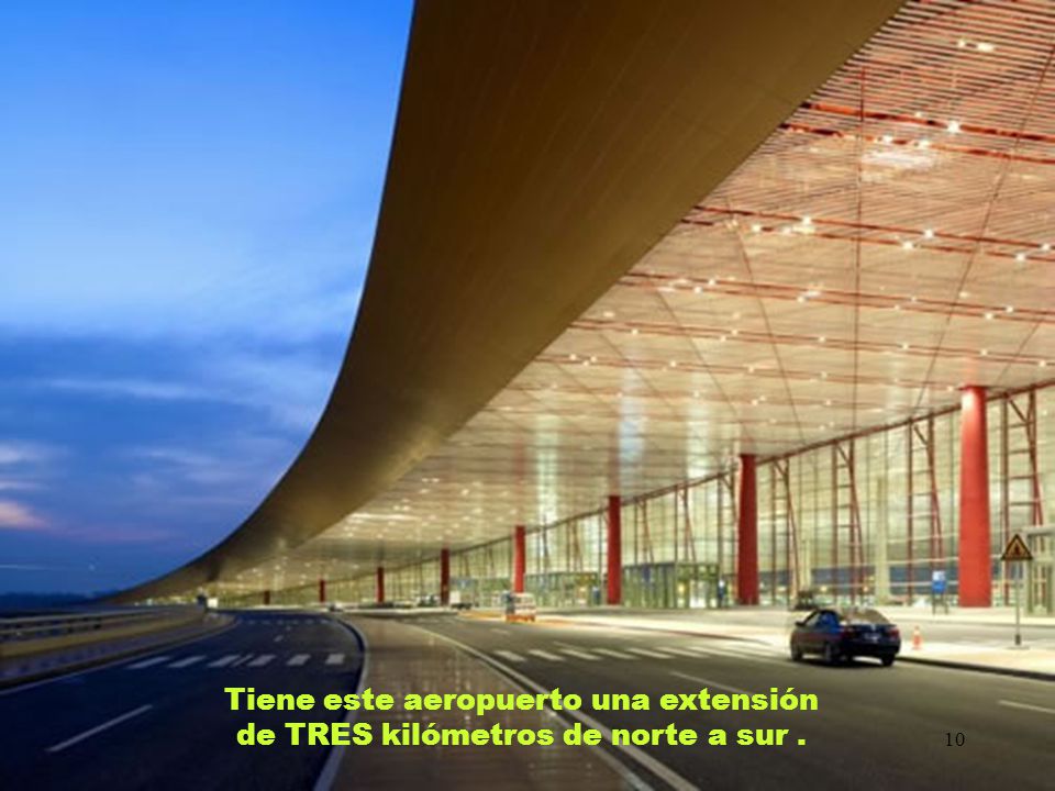 Tiene este aeropuerto una extensión de TRES kilómetros de norte a sur .