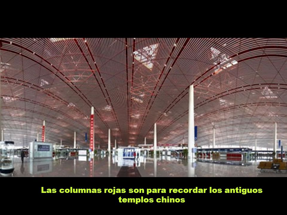 Las columnas rojas son para recordar los antiguos templos chinos