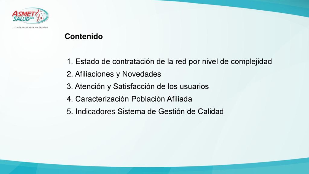 Contenido 1. Estado de contratación de la red por nivel de complejidad. 2. Afiliaciones y Novedades.