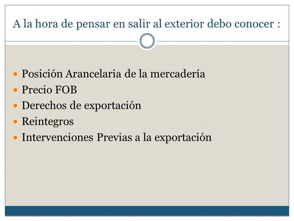 A la hora de pensar en salir al exterior debo conocer :