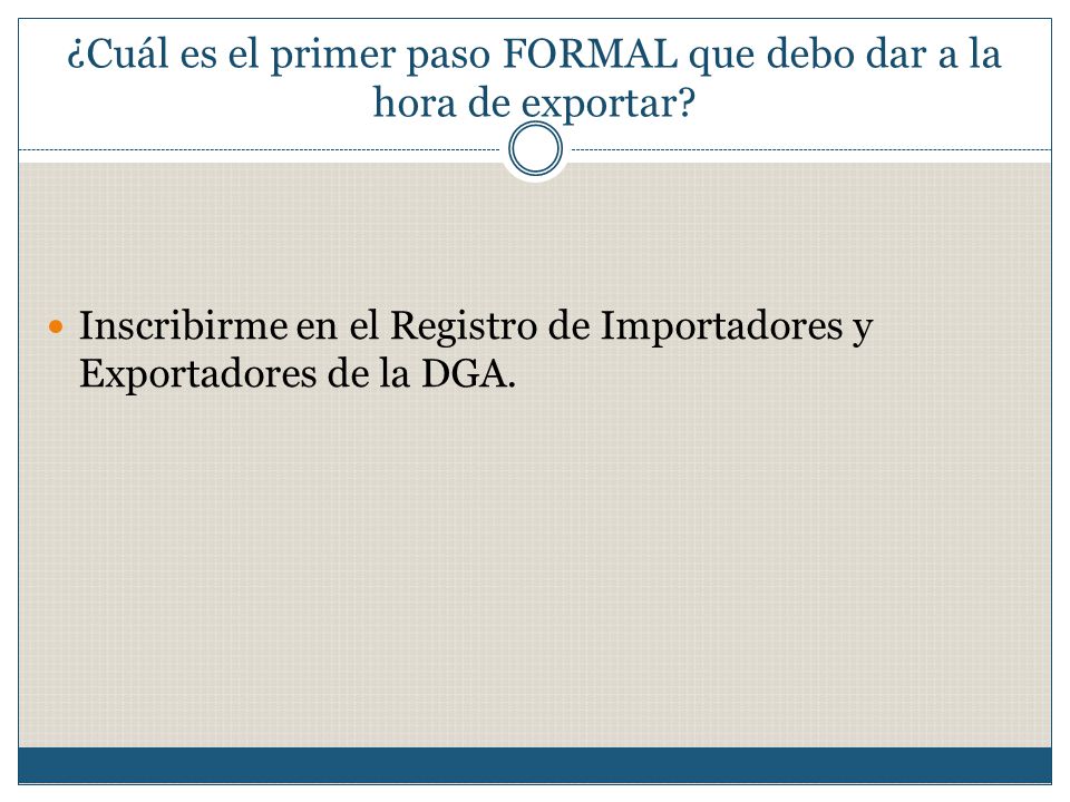 ¿Cuál es el primer paso FORMAL que debo dar a la hora de exportar