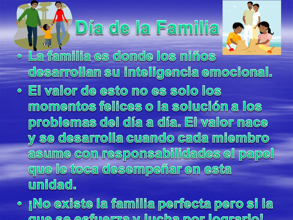 Día de la Familia La familia es donde los niños desarrollan su inteligencia emocional.