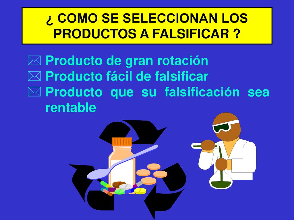 ¿ COMO SE SELECCIONAN LOS PRODUCTOS A FALSIFICAR