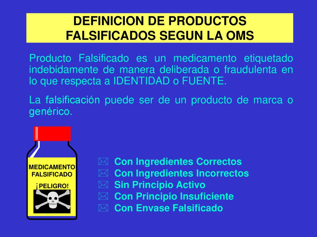 DEFINICION DE PRODUCTOS FALSIFICADOS SEGUN LA OMS