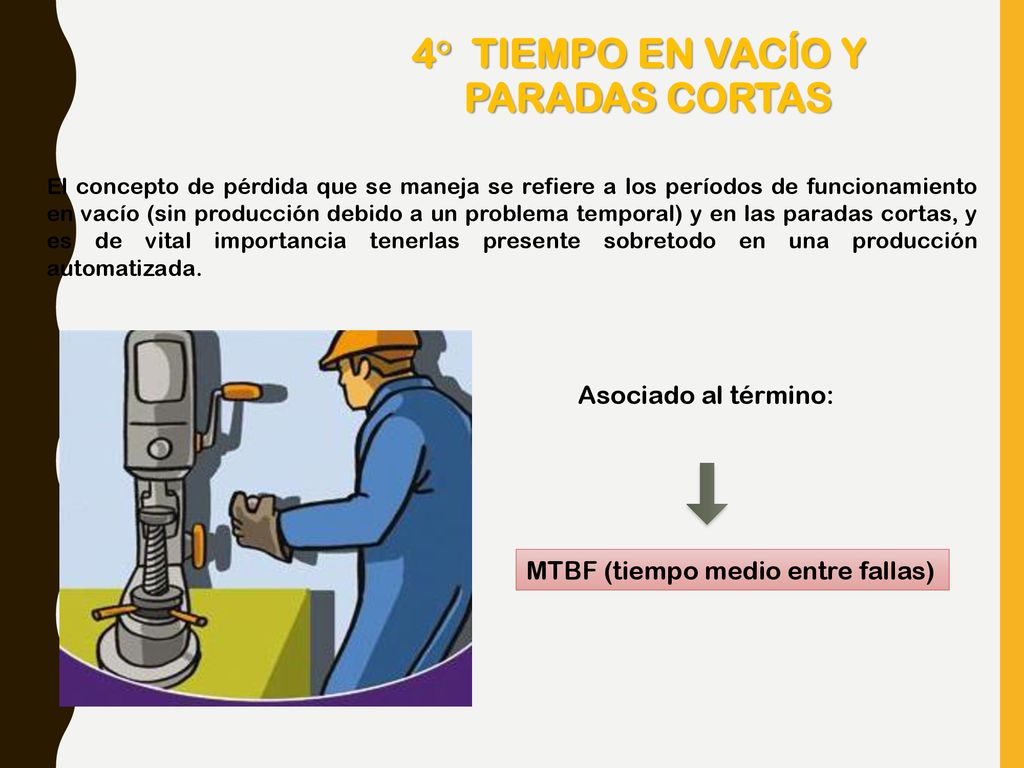 4° TIEMPO EN VACÍO Y PARADAS CORTAS Asociado al término: