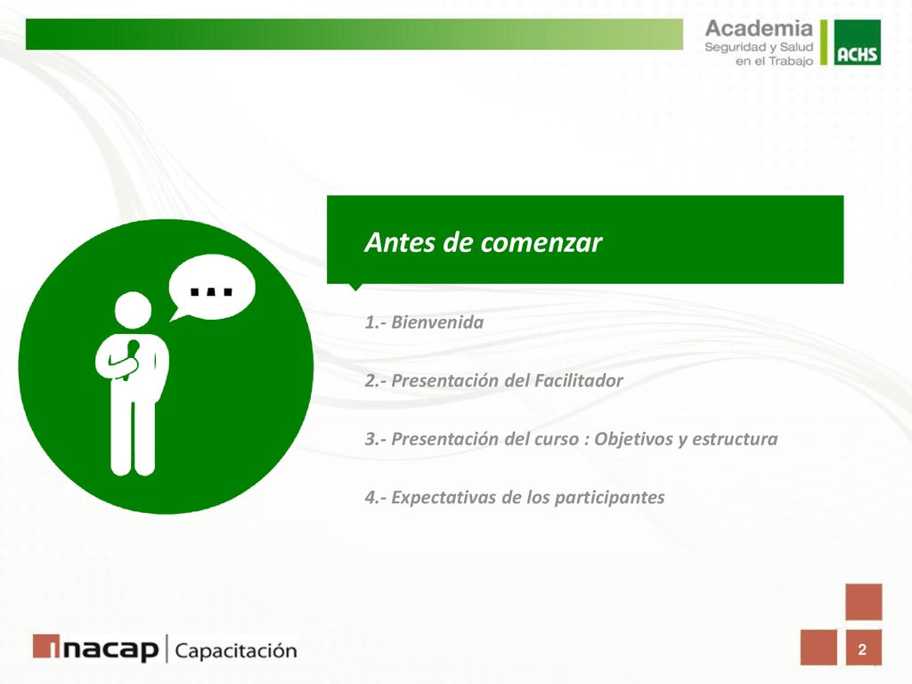 Antes de comenzar 1.- Bienvenida 2.- Presentación del Facilitador