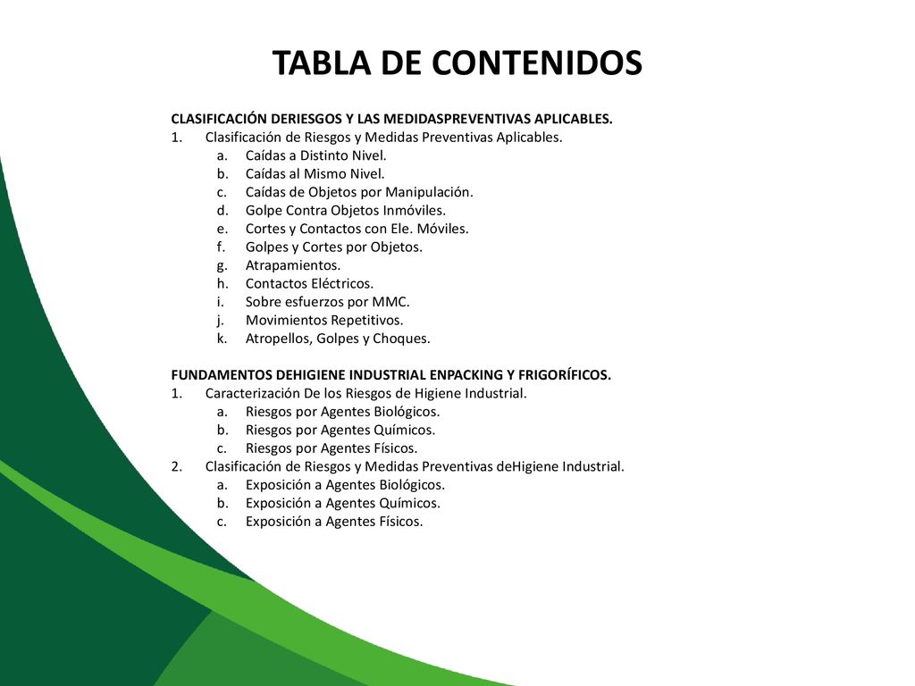 TABLA DE CONTENIDOS CLASIFICACIÓN DERIESGOS Y LAS MEDIDASPREVENTIVAS APLICABLES. Clasificación de Riesgos y Medidas Preventivas Aplicables.